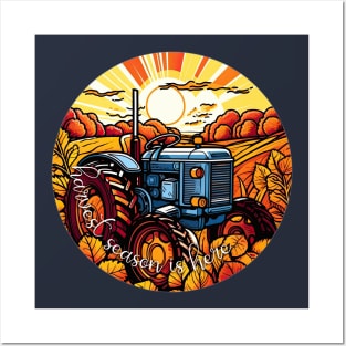 Harvest Season is Here Posters and Art
